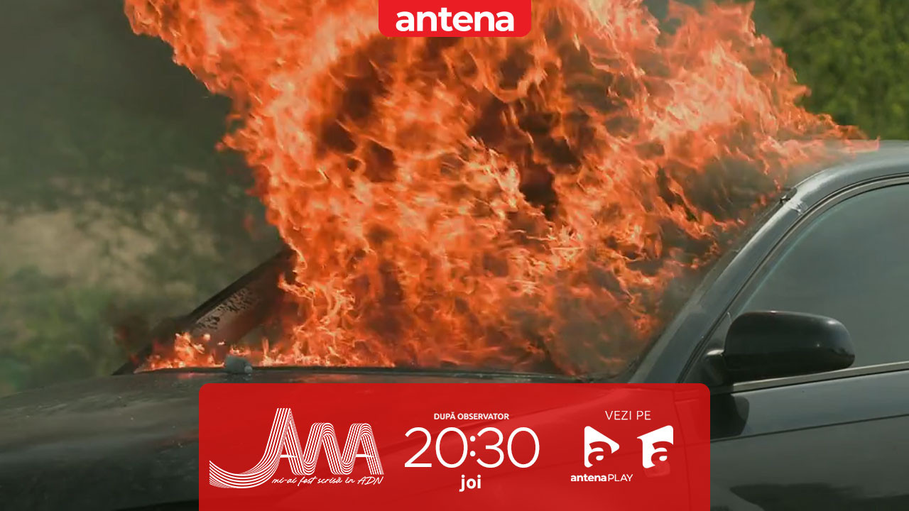 Ana, Mi-ai fost scrisă în ADN | Episodul 22, 5 iunie 2025. Mașina în care se aflau Ana și Sandra a explodat? Alexia: O vreau moartă!